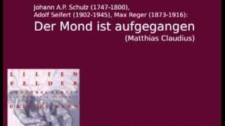 Schulz, Seifer, Reger: Der Mond ist aufgegangen (Matthias Claudius)