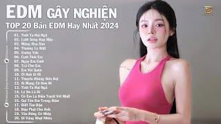 Lướt Sóng Đạp Mây Top 20 Bản EDM Nhạc Trẻ Từng Làm Mưa Làm Gió Các BXH EDM TikTok Hay 2024