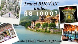 Bhutan Trip under Rs 1000 | Best Places to visit in Bhutan 2024 | EP. 07