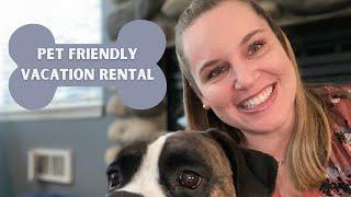 Pet Friendly Vacation Rental Suggestions