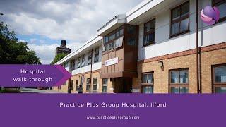 Hospital tour | Practice Plus Group Hospital, Ilford