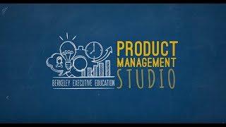 The Product Management Studio | UC Berkeley Executive Education