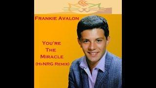 Frankie Avalon - You're The Miracle (Hi-NRG Remix)