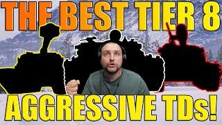 The BEST Tier 8 Premium TDs for Aggressive Playstyle! | World of Tanks