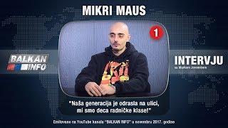 INTERVJU: Mikri Maus - Naša generacija je odrasla na ulici, mi smo deca radničke klase! (08.11.2017)