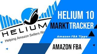 So funktioniert der HELIUM 10 MARKT TRACKER - Amazon FBA - AMZ-Bestsell