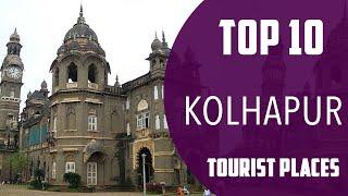 Top 10 Best Tourist Places to Visit in Kolhapur | India - English
