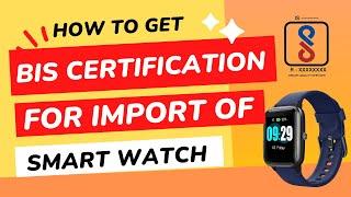 bis on smart watch | bis license smart watch | ISI Licence on smart watch | ISI registration