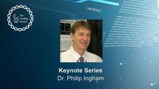 CSHL Keynote: Dr. Philip Ingham, Institute of Molecular and Cell Biology