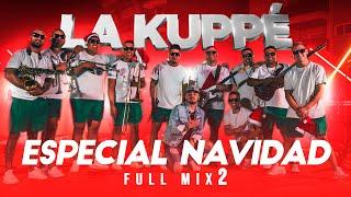 La Kuppe - FULL MIX 2 (Especial Navidad)