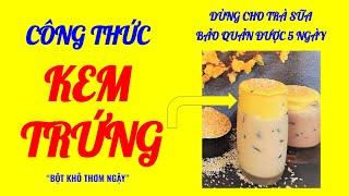 Cách làm Kem trứng cho Trà sữa chi tiết thơm ngon béo ngậy