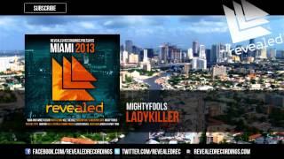 Mightyfools - Ladykiller (Revealed Recordings Presents Miami 2013 Preview) [4/10]