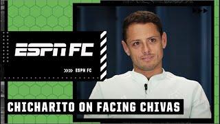 Javier 'Chicharito' Hernandez: LA Galaxy vs. Chivas is going to be special!   | ESPN FC