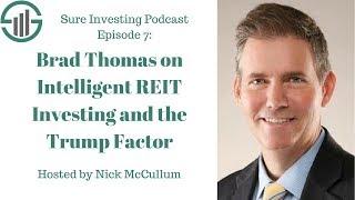 SIP007: Brad Thomas on Intelligent REIT Investing and the Trump Factor