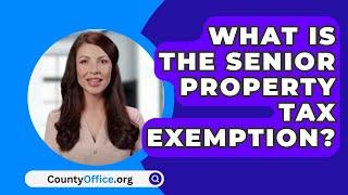 What Is The Senior Property Tax Exemption? - CountyOffice.org