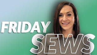 #FridaySews - New Make | Fabric Haul | Sewing Catch Up