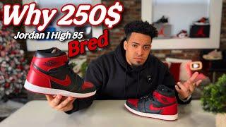 Why Is The Jordan 1 High 85 Bred At  250$ ??