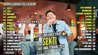 DENNY CAKNAN - SEKTI | FULL ALBUM TERBARU 2024 | LAGU JAWA TERBARU 2024