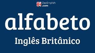 Alfabeto em Inglês Britânico | Alphabet in British English