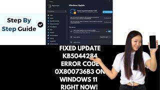 Fix Update KB5044284 Not Installing Error Code 0x800736b3 On Windows 11