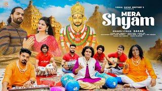 Mera Shyam Official Music Video | Sagar | || Khatu Shyam Bhajan || Vishal Sagar Brother's ||