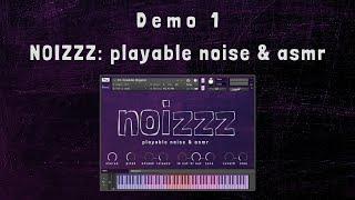 Noizzz: playable noise & asmr | Demo 1 (Cinematic Music)