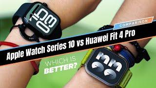 HUAWEI WATCH FIT 4 Pro vs. Apple Watch Series 10: Which is better for you?