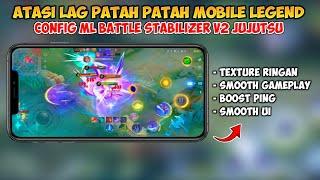 Update ‼ Config ML Battle Stabilizer Super Smooth | Lag Fix Frame Drop | Mobile Legends