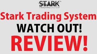 Stark Trading System Review - BE CAREFUL! Is Stark Trading System by Antonio Stark A Scam? [WATCH]