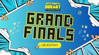 Let's Take A Break! CBI Edition Grand Finals | February 28, 2025
