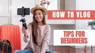 Vlogging Tips for Beginners