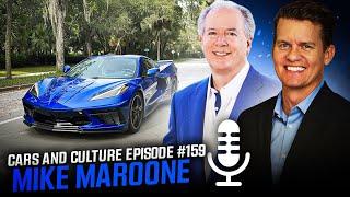 Investor, Entrepreneur and Auto Retailer Mike Maroone - Cars and Culture Episode #159