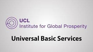 Universal Basic Services - a radical proposal from UCL's Institute for Global Prosperity