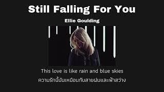 [THAISUB] Still Falling For You - Ellie Goulding (แปลไทย)