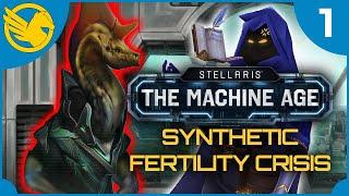 STELLARIS: MACHINE AGE | Synthetic Fertility - Part 1 | [Twitch Livestream]