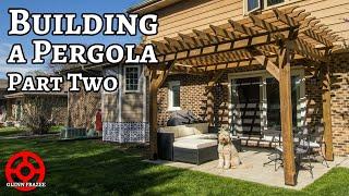 Raising the Posts, Cutting and Installing the Beams | BUILDING A PERGOLA | Part 2