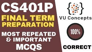 cs401p final term preparation 2024 | cs401p final exam | cs401 final term preparation