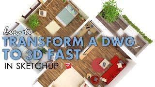 How to Quickly Convert an AutoCAD DWG to a 3d Model in Sketchup