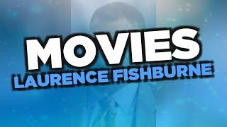 Best Laurence Fishburne movies