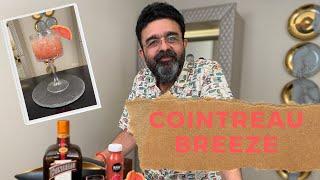 COINTREAU BREEZE | Easy-Breezy three ingredient cocktail | The Oldfashioned Monk