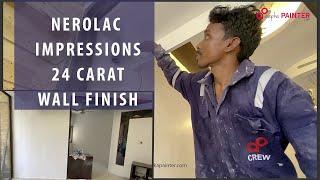 NEROLAC IMPRESSIONS 24 CARAT WALL FINISH | AapkaPainter | Wall Painting