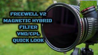 Freewell V2 Magnetic Hybrid VND/CPL Filter (and Glow Mist 1/4): Quick Look