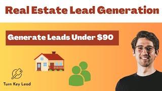 Real Estate Lead Generation in 2023- Generate Real Estate Leads Under $90 On Google Ads