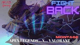 Fight Back: APEX LEGENDS X VALORANT MONTAGE