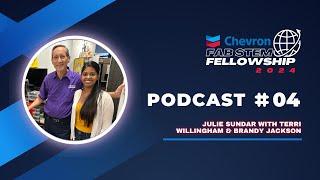 Julie Sundar with Terri Willingham & Brandy Jackson | Chevron FAB STEM Fellowship Podcast #2024-04