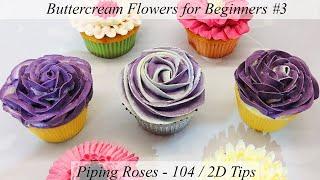 How to Pipe a Buttercream Rose - Cupcake Piping Techniques for Beginners Part 3