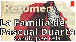 La Familia de Pascual Duarte  Resumen completo [Camilo José Cela]