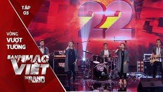 Mashup: Rồi Mai & Có Em Chờ - Art Band // Tập 3 vòng Vượt Tường | The Band - Ban Nhạc Việt 2017