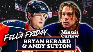 BRYAN BERARD & ANDY SUTTON X MISSIN CURFEW | FELLA FRIDAY EP 211