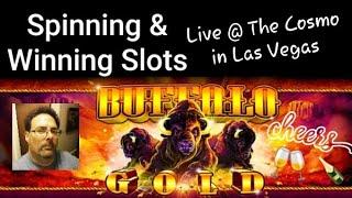 Spinning & Winning Slots With Blain! Live Stream "Live @ the COSMO" Vegas Play'n Buffalo Gold 